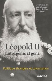 Léopold II, entre génie et gêne : politique étrangère et colonisation Memories