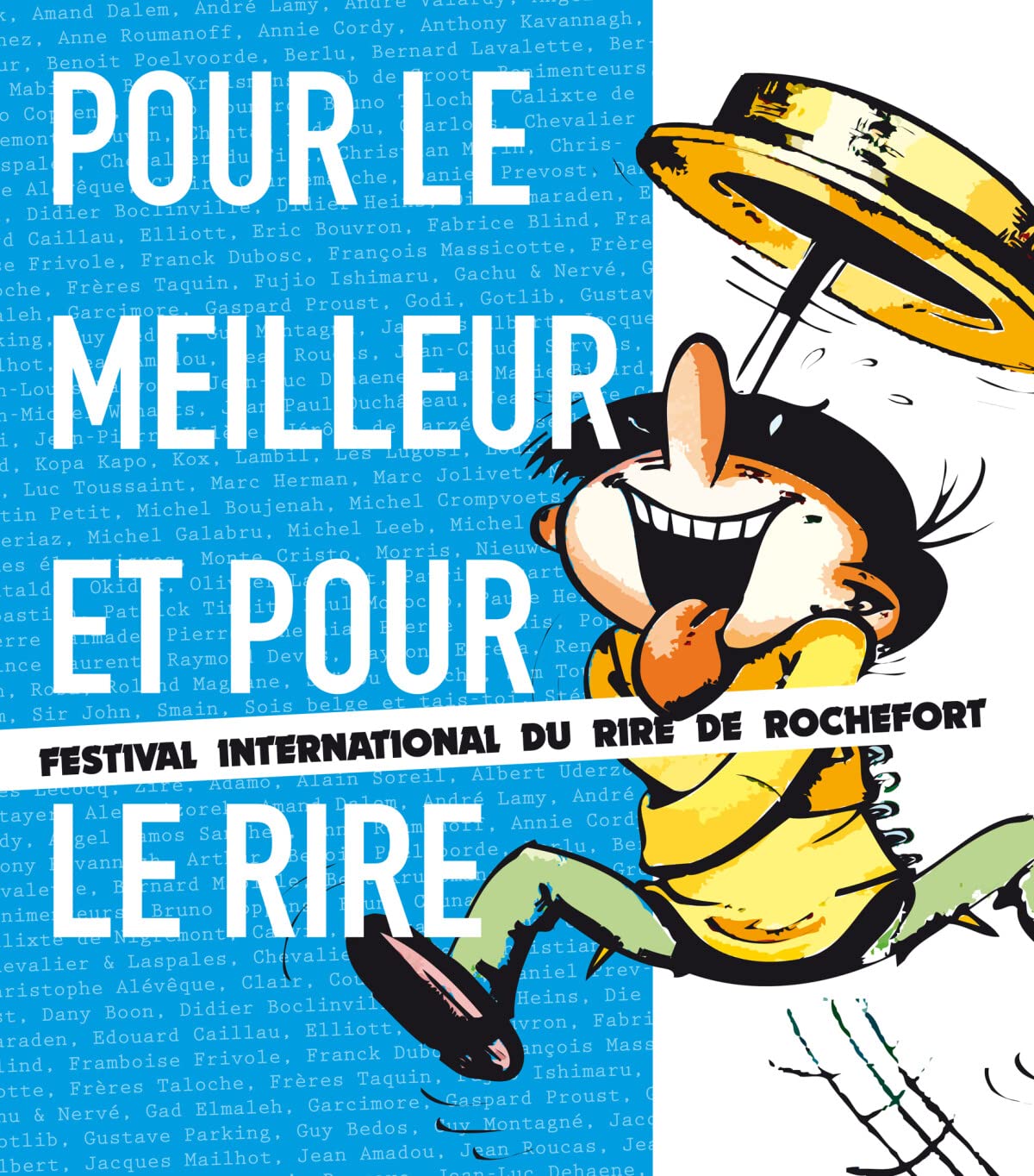 Pour le meilleur et pour le rire.: .. : Festival international du rire de Rochefort / Jean-Jacques Brunin.- Racine, 2011 : RTBF, 2011. book