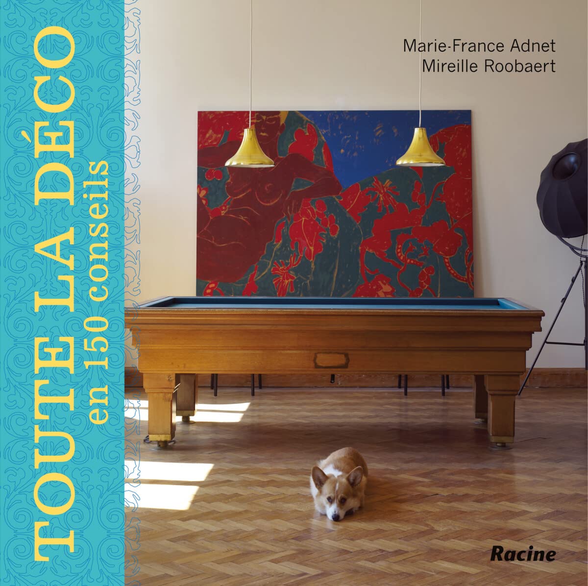 Toute la déco en 150 conseils book