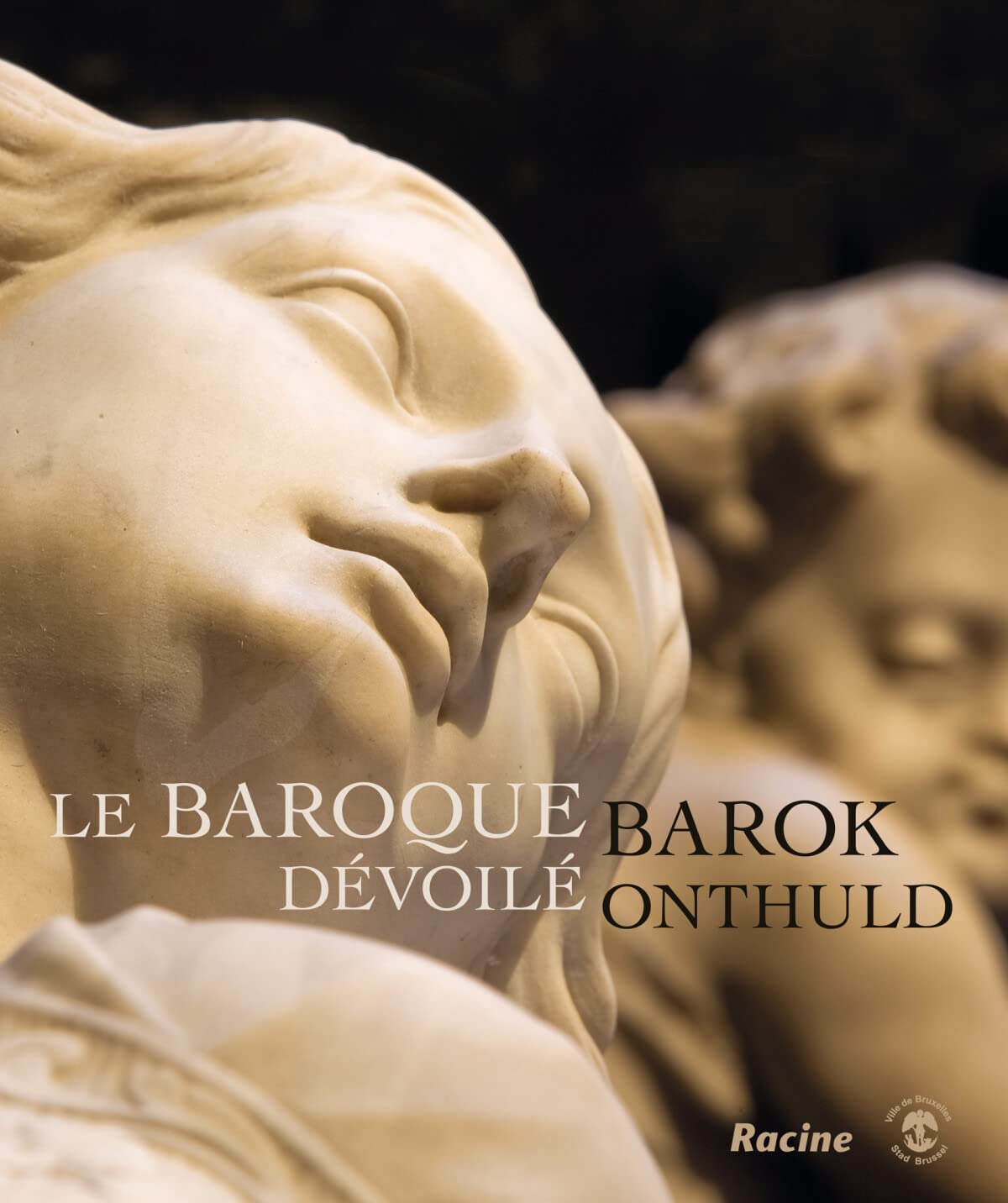 Le baroque dévoilé. Nouveau regard sur la sculpture à Bruxelles et en Belgique. Ouvrage multilingue. book