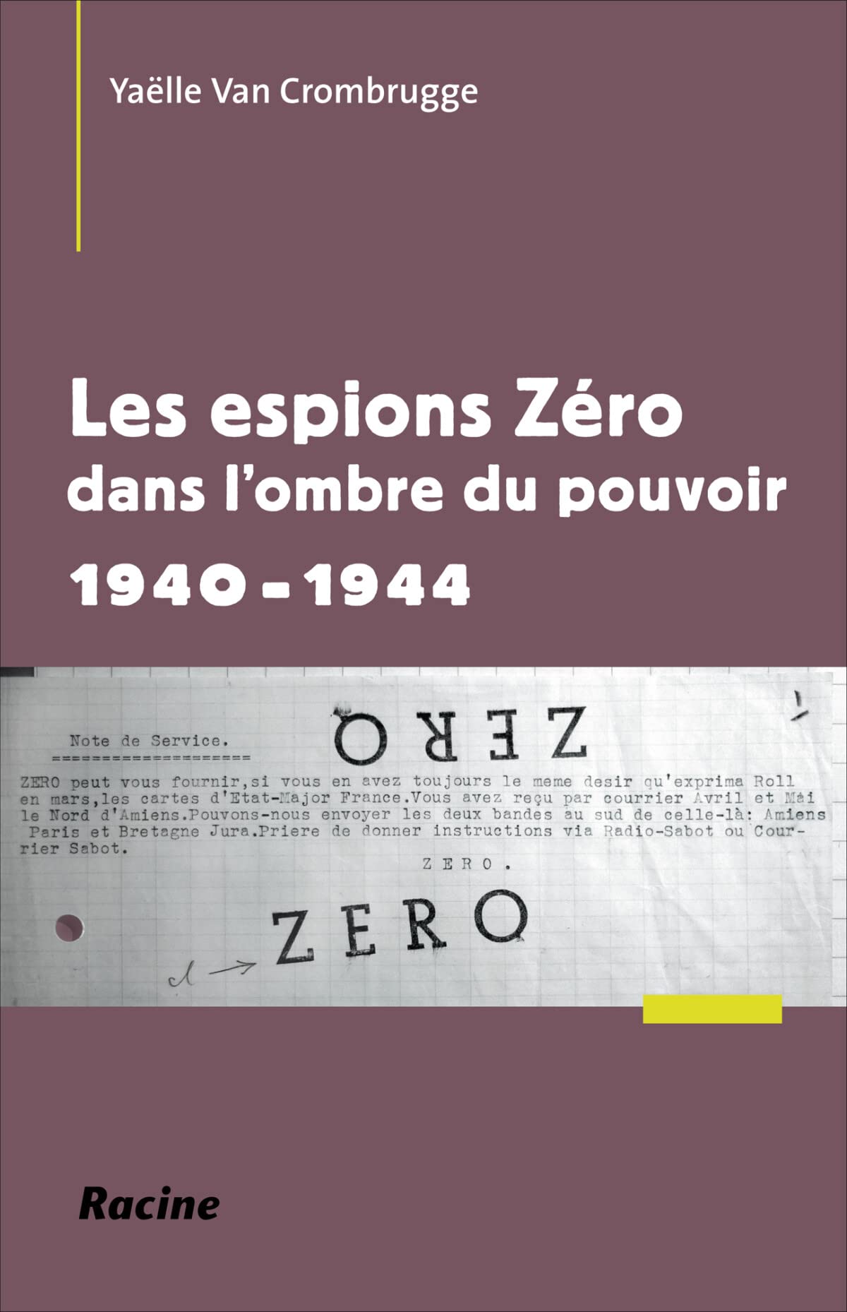 Les espions Zéro dans l'ombre du pouvoir 1940-1944 book