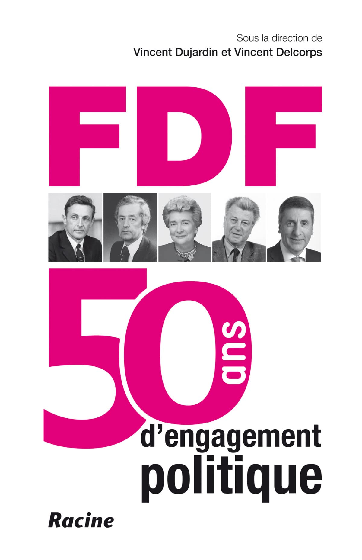 Fdf, 1964-2014 : 50 ans d'engagement politique book