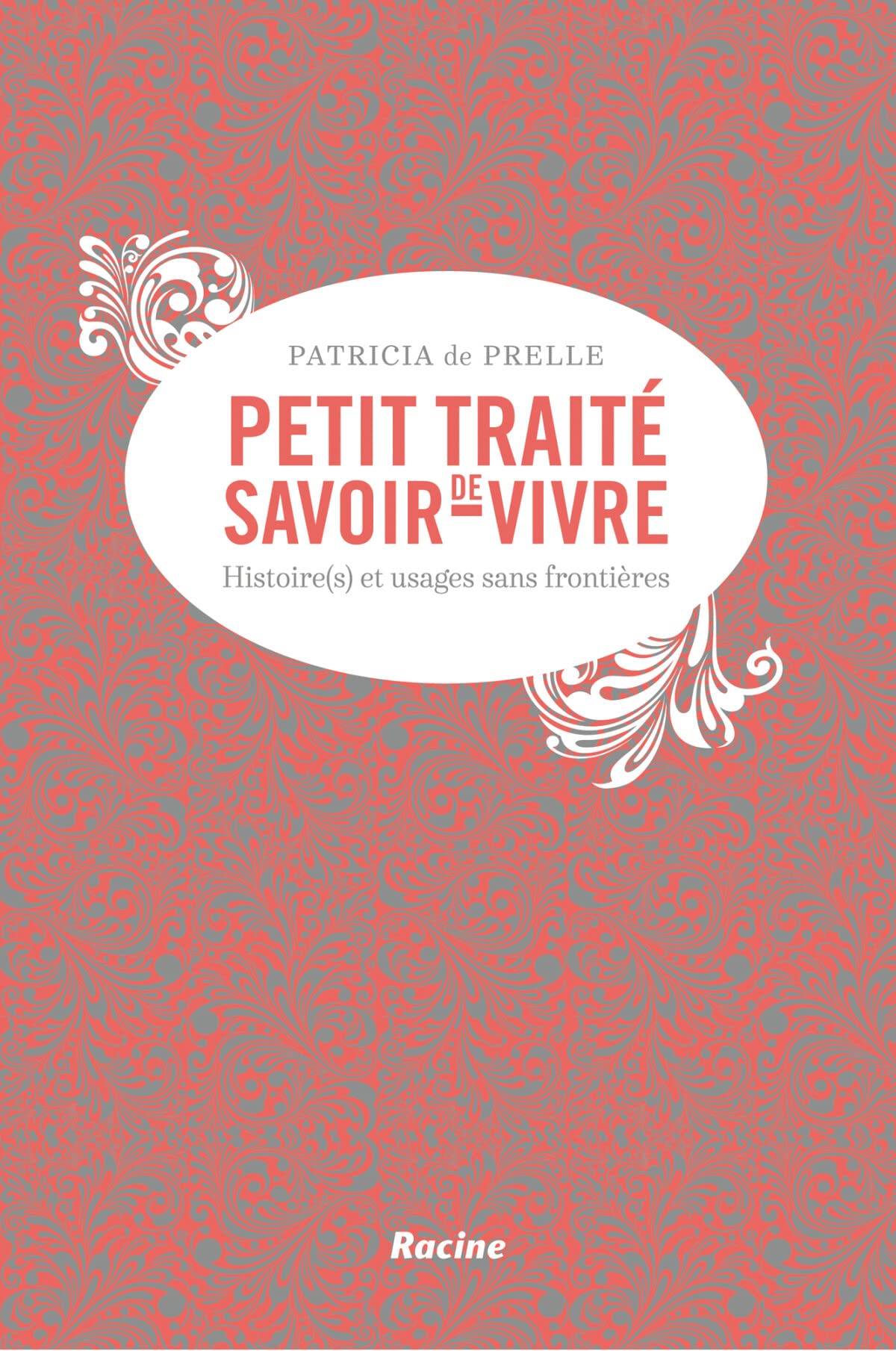 Petit traité de savoir-vivre (et d'étiquette): Histoire(s) et usages sans frontières Leisure, Home & Garden