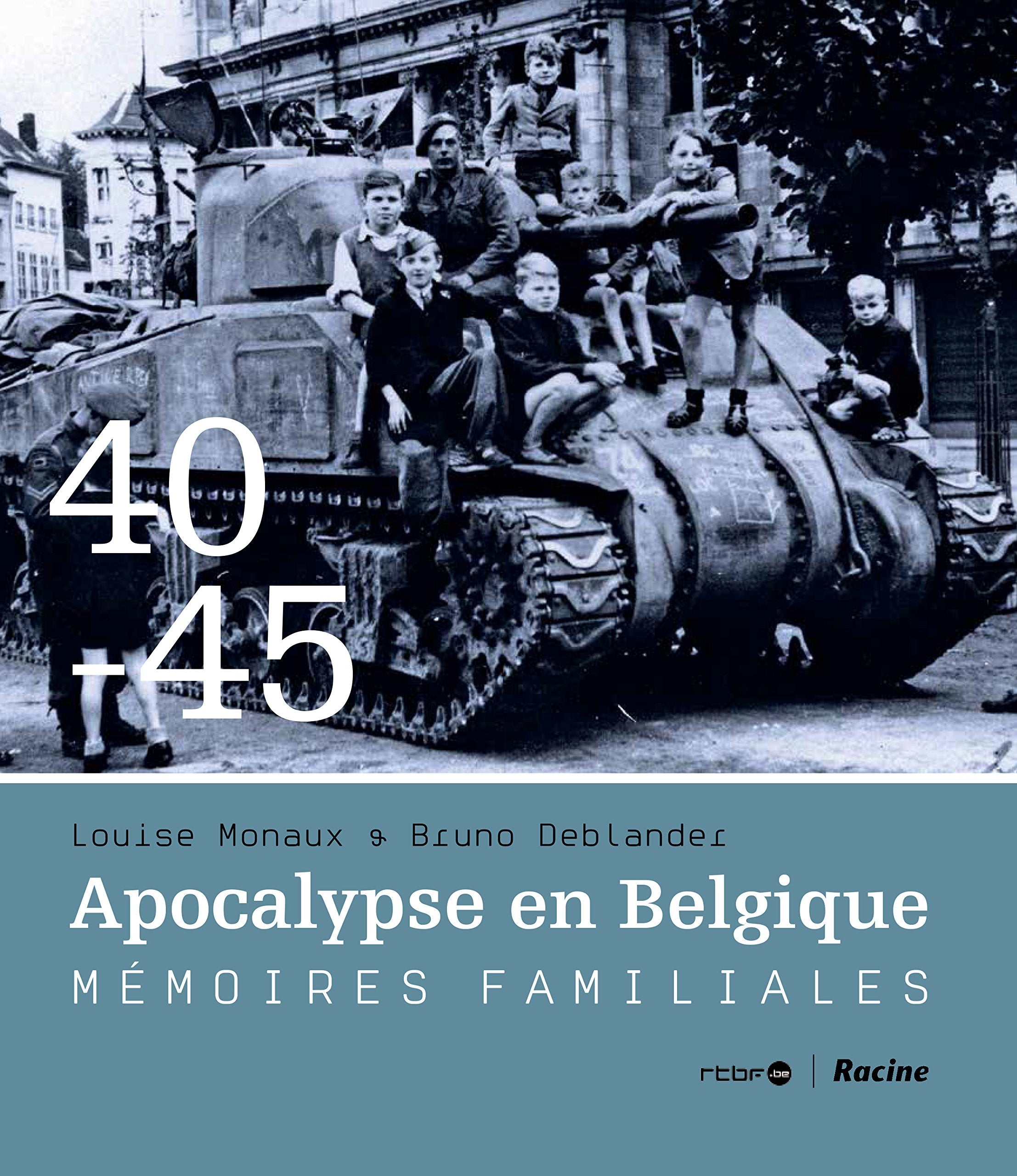 1940-1945 Apocalypse en Belgique: Mémoires familiales book