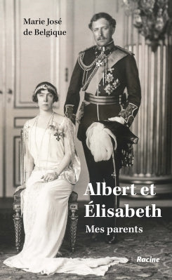 Albert et Elisabeth de Belgique, mes parents Biographies & Memoirs