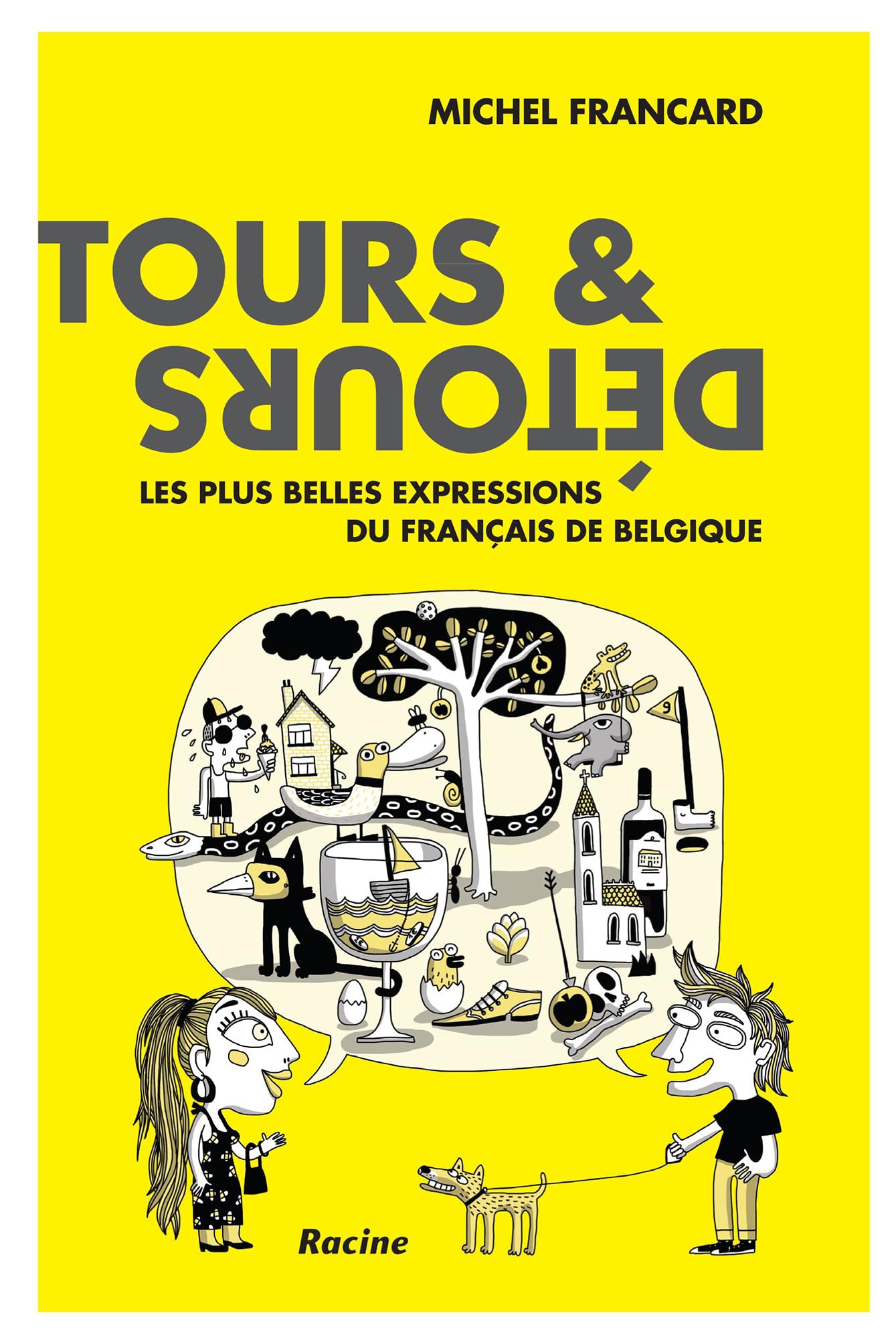 Tours & détours: les plus belles expressions du français de Belgique Foreign Languages ​​& Dictionaries