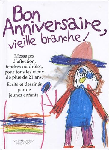 BON ANNIVERSAIRE VIEILLE BRANCHE ! Books