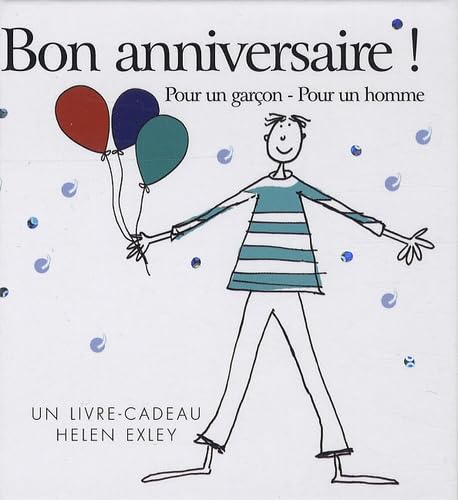 BON ANNIVERSAIRE - POUR UN GARCON POUR UN HOMME: Pour un garçon, pour un homme Leisure, Home & Garden