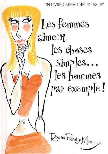 Les femmes aiment les choses simples... les hommes par exemple ! book