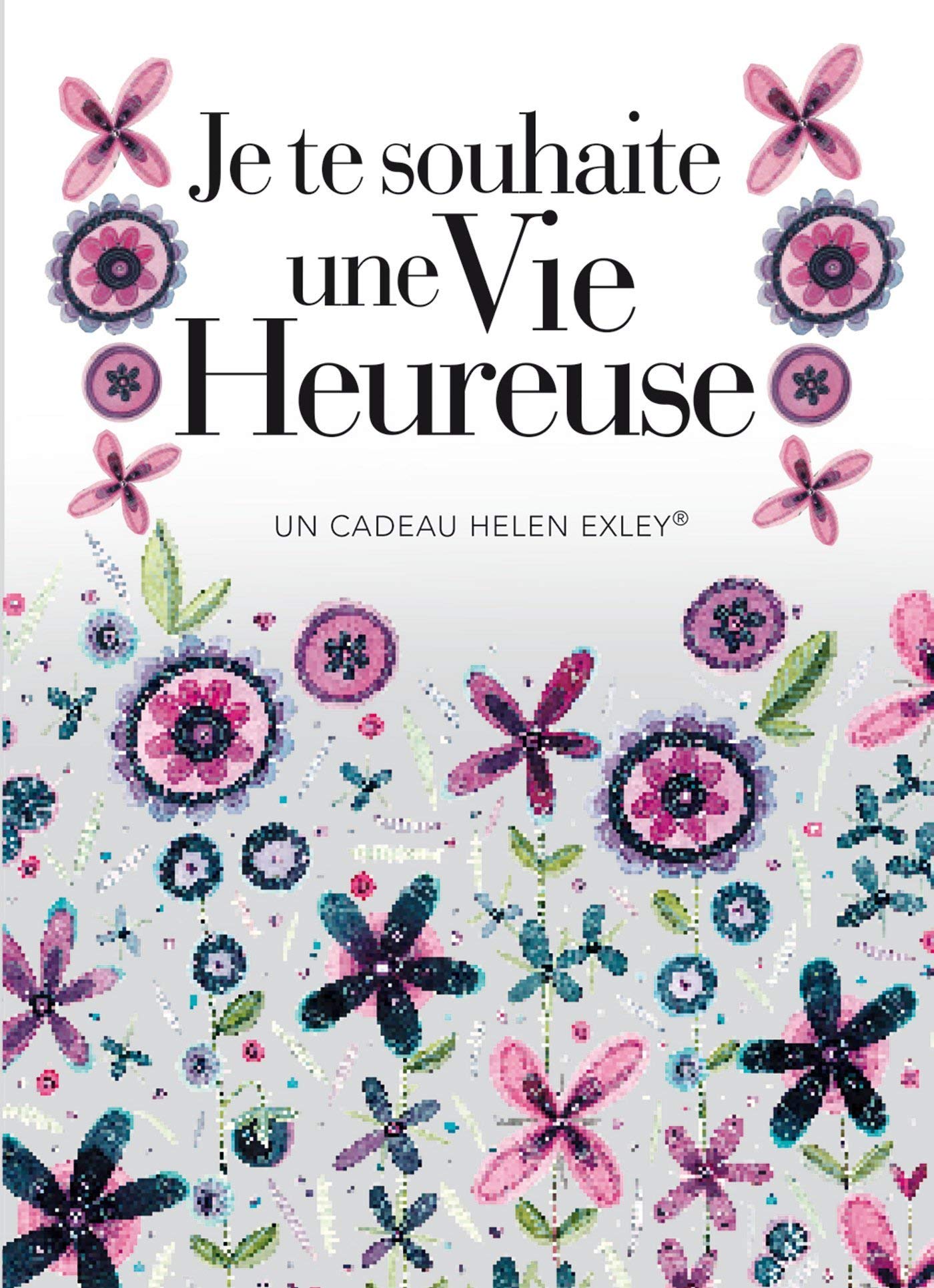 JE TE SOUHAITE UNE VIE HEUREUSE Reference Books