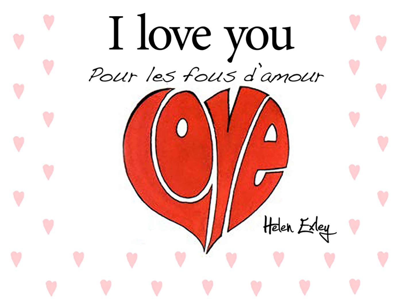 I Love You: "Pour les fous d'amour" book