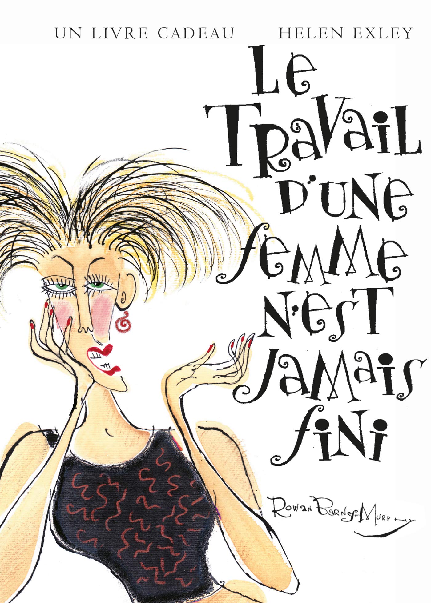 Le travail d'une femme n'est jamais fini book