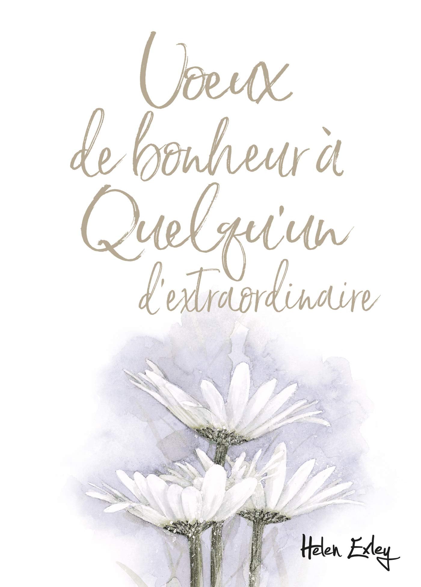 VOEUX DE BONHEUR A QUELQU'UN D'EXTRAORDINAIRE book