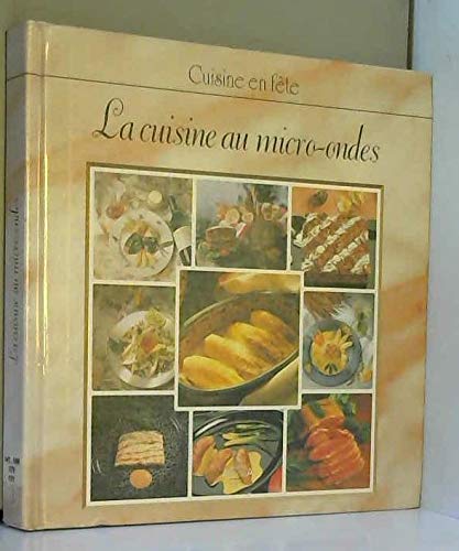 La cuisine au micro-ondes (Cuisine en fête) Books