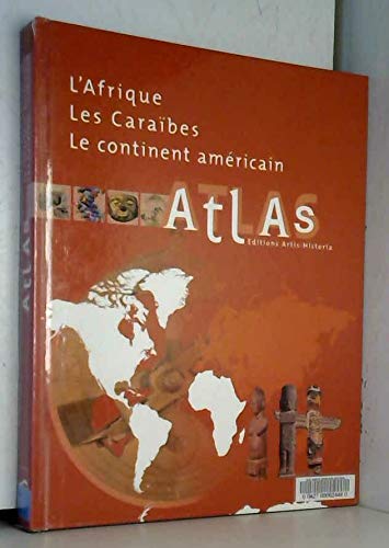 Atlas L'Afrique Les Caraibes Le Continent Americain book