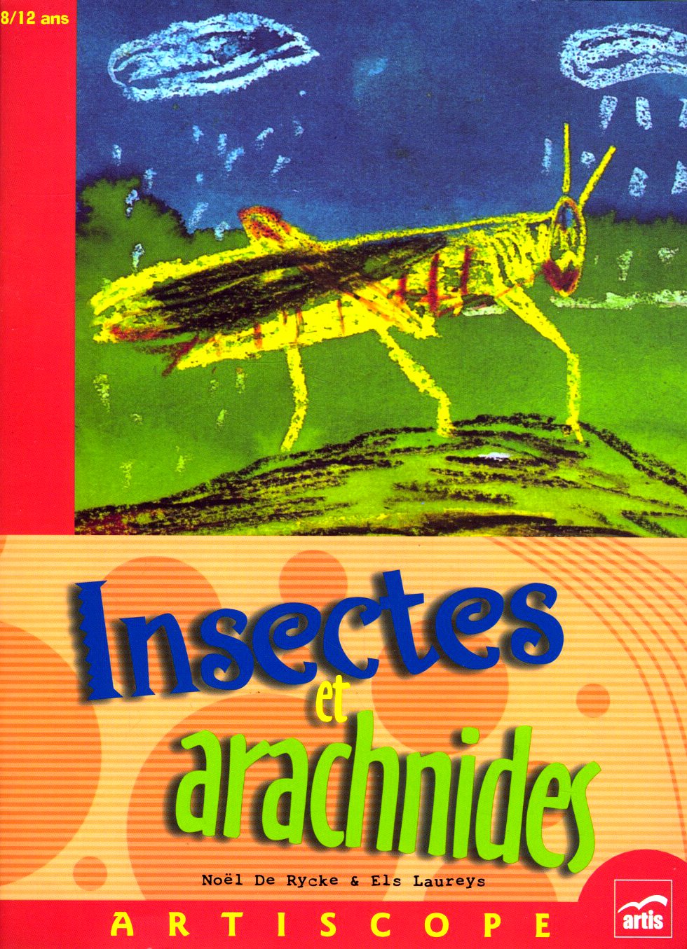 Insectes et Arachnides (Artiscope, 8/12 ans) book