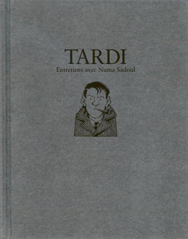 Tardi, auteur de bande dessinée : entretiens avec Numa Sadoul Books