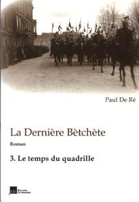 La Dernière Bètchète 3 : Le temps du quadrille book