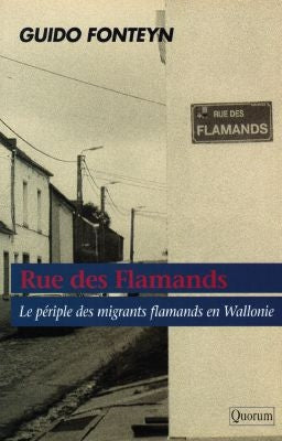 Rue des Flamands : le périple des migrants flamands en Wallonie. Le train de la honte book
