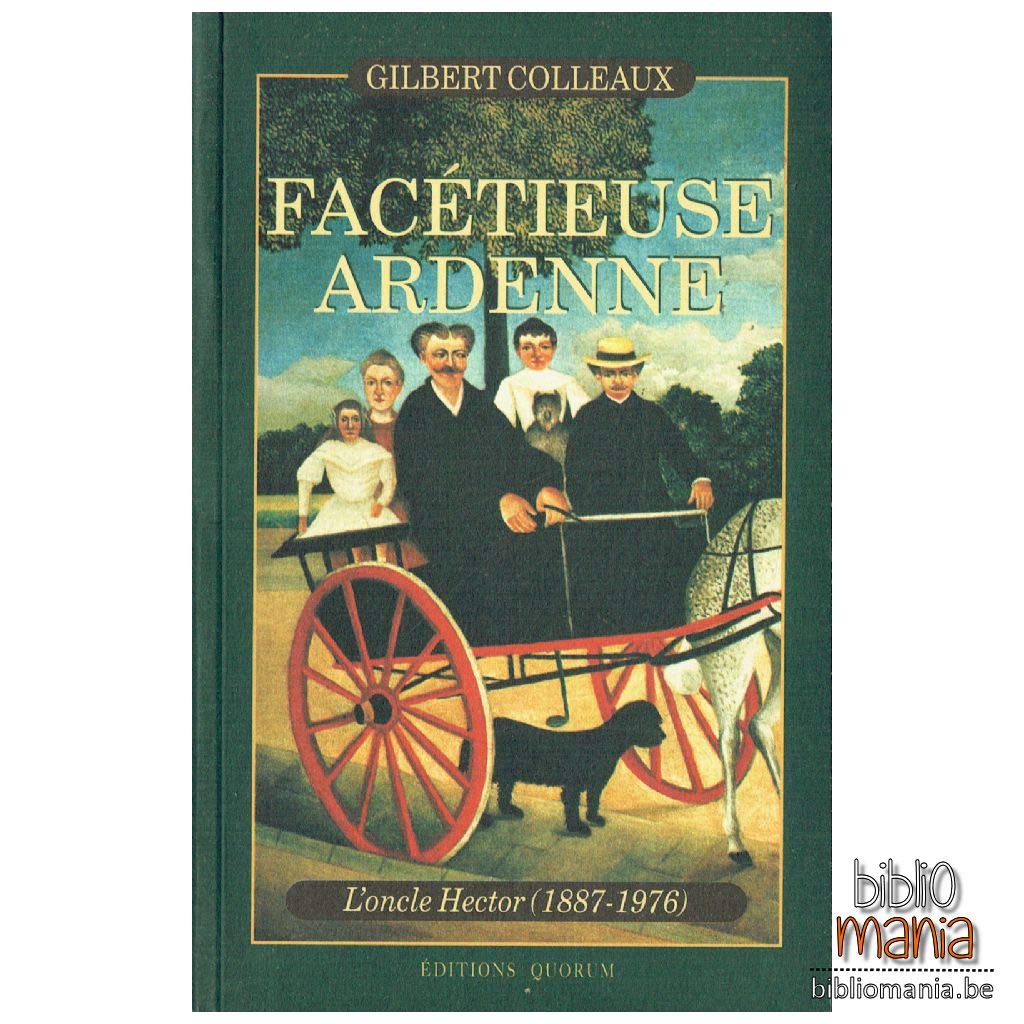 Facétieuse Ardenne - L'oncle Hector ( 1887 -1976 ) book