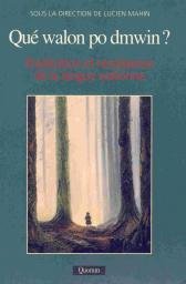 Qué walon po dmwin ? : éradication et renaissance de la langue wallonne Books