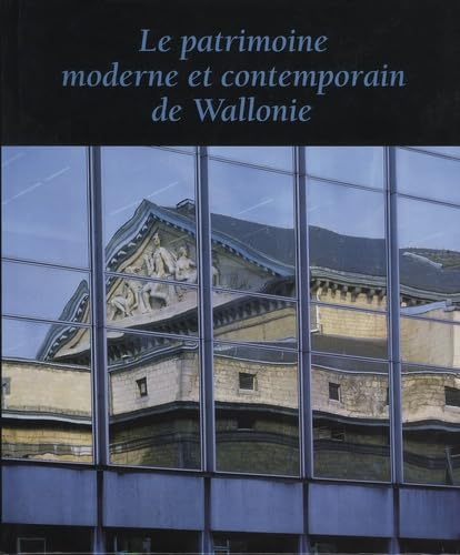 Le patrimoine moderne et contemporain de Wallonie: De 1792 à 1958 Books