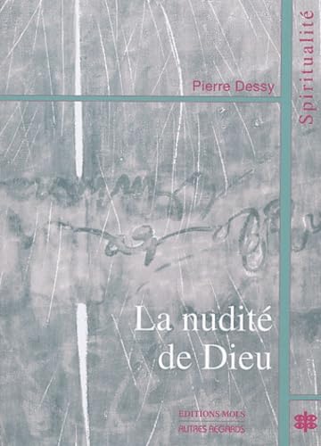 Nudite de dieu (la): Pour un Dieu partenaire ! Religion & Esotericism