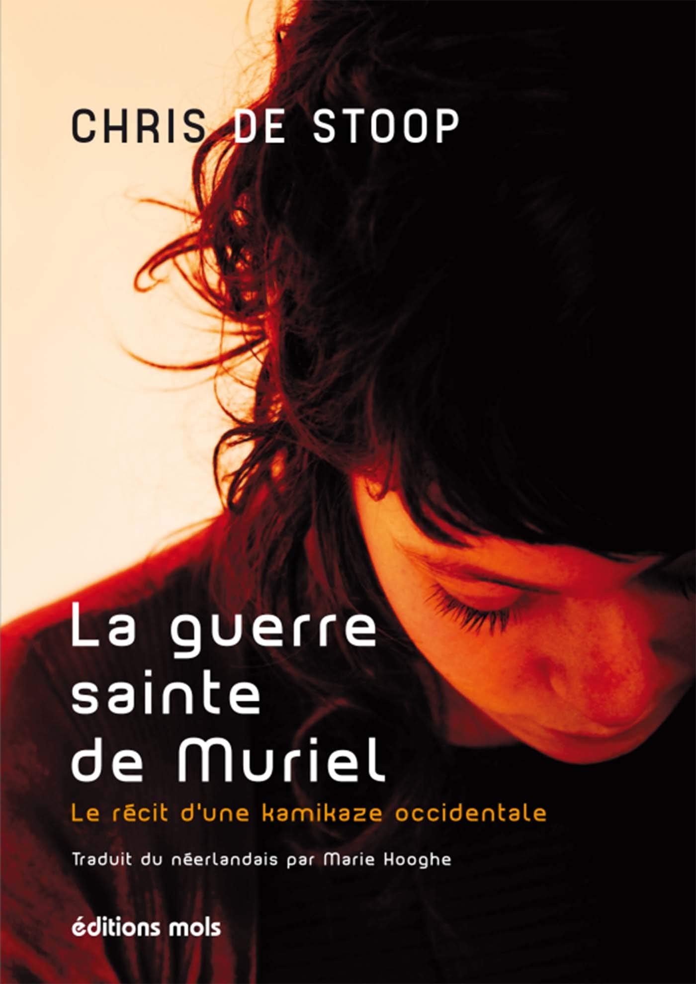 La guerre sainte de muriel: Le récit d'une kamikaze occidentale Essays & Short Stories
