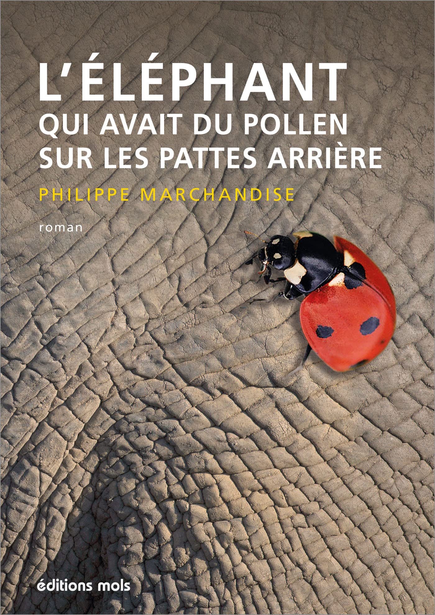L'éléphant qui avait du pollen sur les pattes arrière: Roman Books