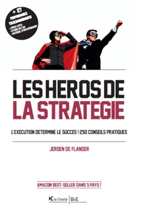 Les héros de la stratégie: L'exécution détermine le succès ! 250 conseils pratiques book