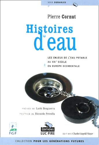 Histoires d'eau: Les enjeux de l'eau potable au XXIème siècle en Europe occidentale Books