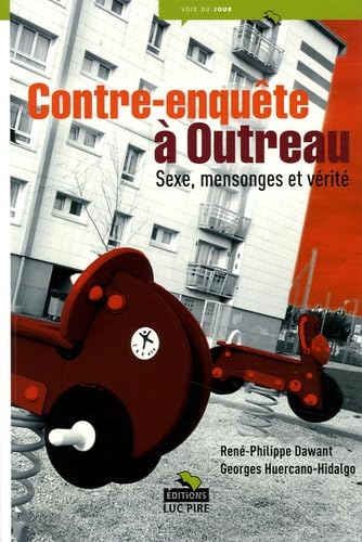 Contre-enquête à Outreau: Sexe, mensonges et vérité book
