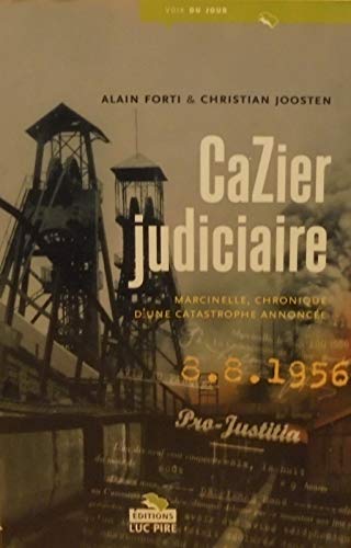 Cazier judiciaire - Marcinelle, chronique d'une catastrophe annoncée book