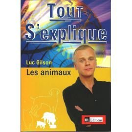 TOUT S'EXPLIQUE LES ANIMAUX book