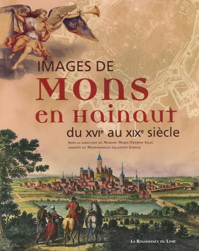 Images de Mons en Hainaut: Du XVIe au XIXe siècle Books