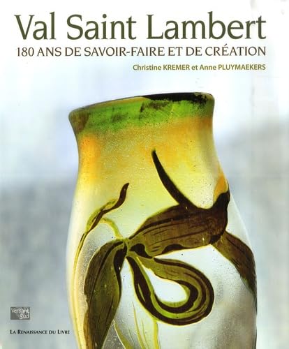 Val Saint Lambert : 180 ans de savoir-faire et de création book