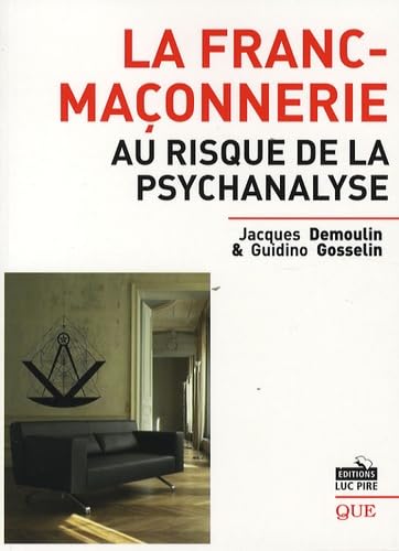 La Franc-Maçonnerie au risque de la psychanalyse book