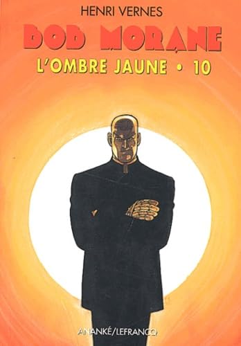 L'Ombre Jaune Tome 10 : L'Ombre Jaune Et L'Heritage Du Tigre. Le Soleil De L'Ombre Jaune. L'Ombre Jaune S'En Va-T-En Guerre book