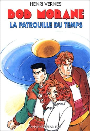 Bob Morane, tome 112 : La patrouille du temps book