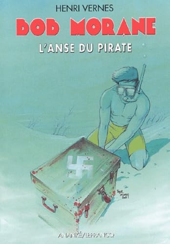 Bob Morane, tome 187 : L'Anse du pirate book