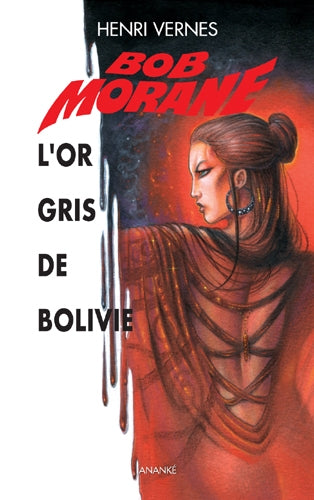 Bob Morane. L'or gris de Bolivie Contemporary literature