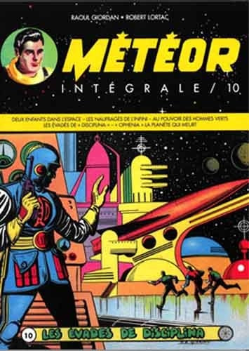 Météor : intégrale. Vol. 10. Les évadés de Disciplina book