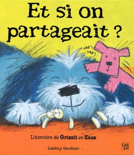 Et si on partageait ?: L'histoire de Grizzli et Zaza Books