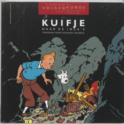 Met Kuifje naar de Inca's: strijdbaar heden roemrijk verleden : Hergé's onder- en voorwerpen gestript book