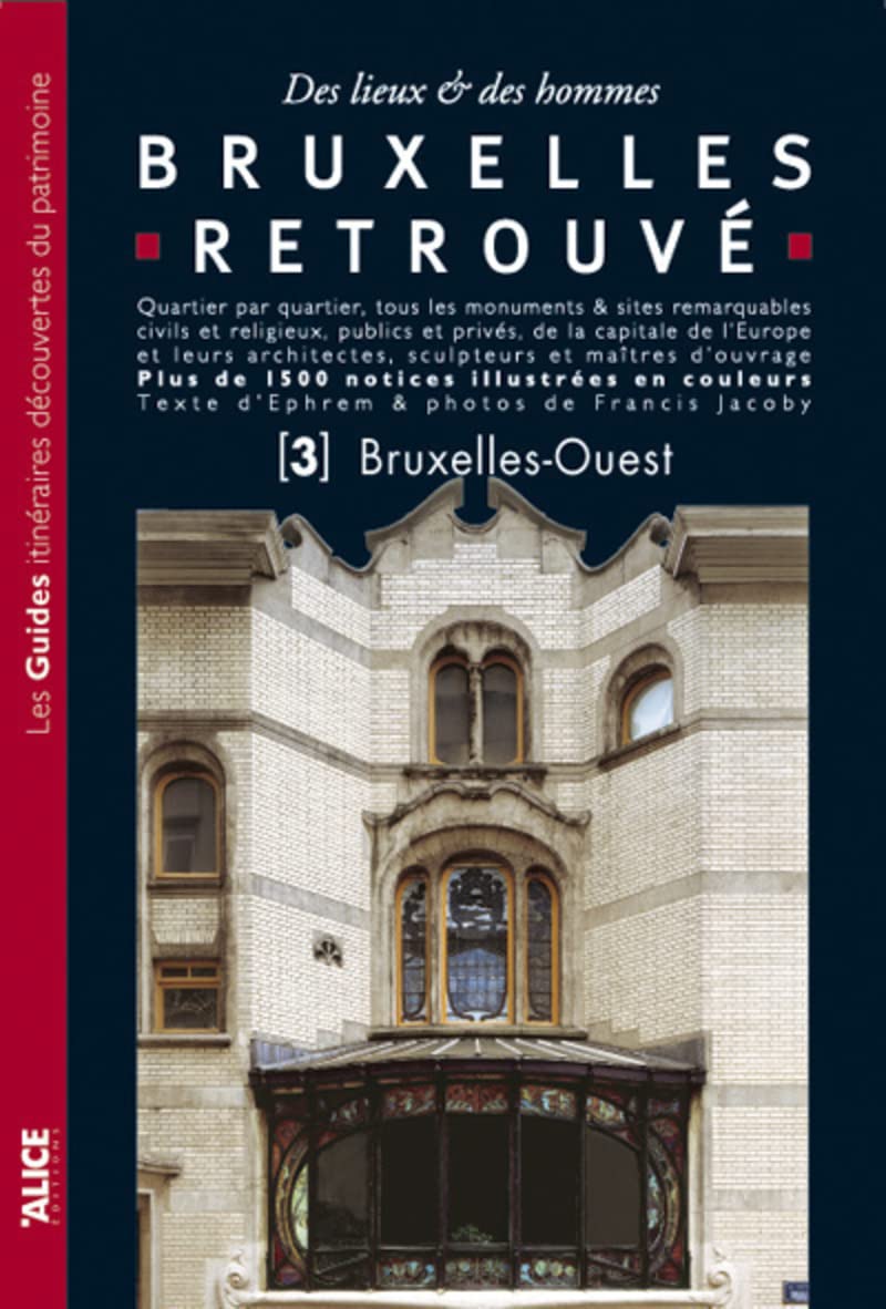 Bruxelles retrouvé - Tome 03 Bruxelles Ouest (03): Tome 3, Bruxelles-Ouest Leisure, Home & Garden