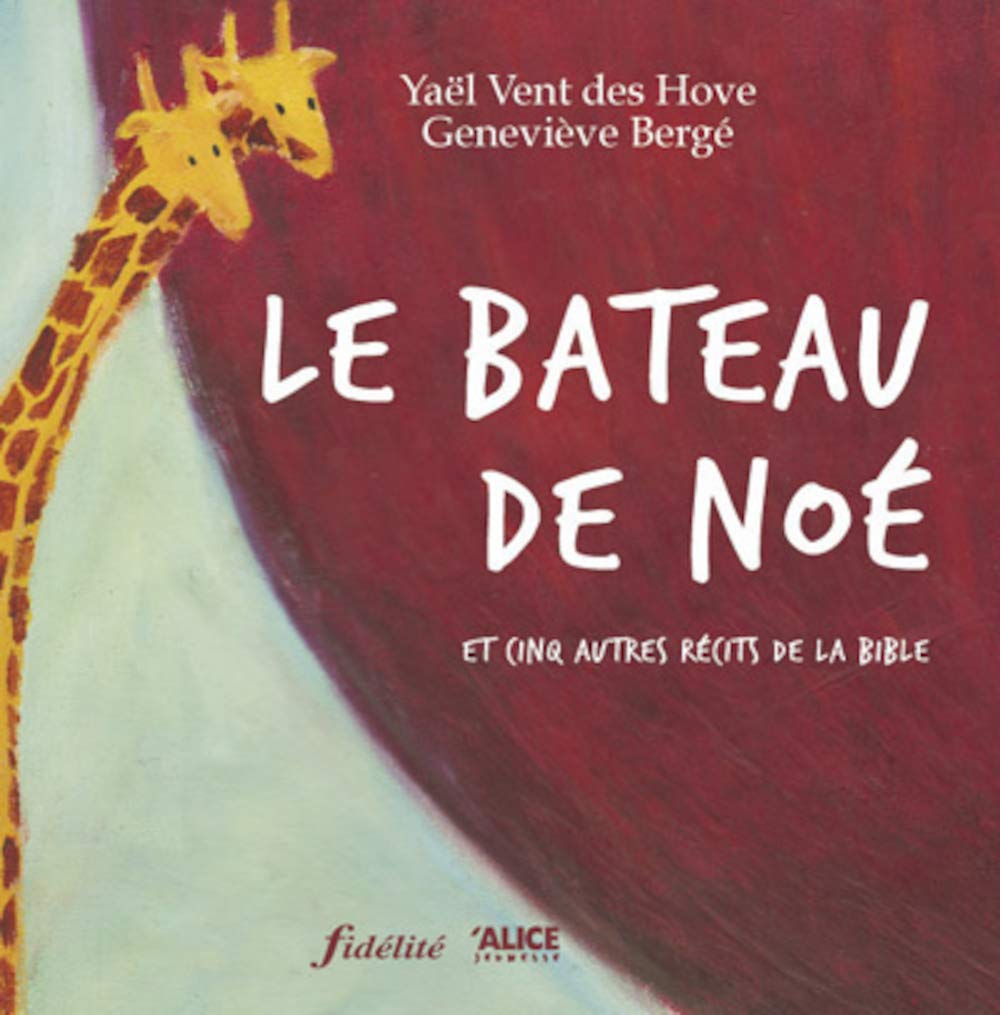 Le Bateau de Noé et cinq autres récits de la bible book
