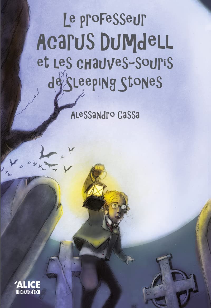 Le Professeur Acarus Dumdell et les chauves-souris de Sleeping Stones book