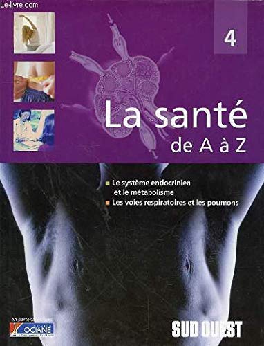 Le système endocrinien et le métabolisme, les voies respiratoires et les poumons (La santé de A à Z) Books