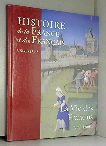La vie des Français, 987-1660 (Histoire de la France et des Français) Books