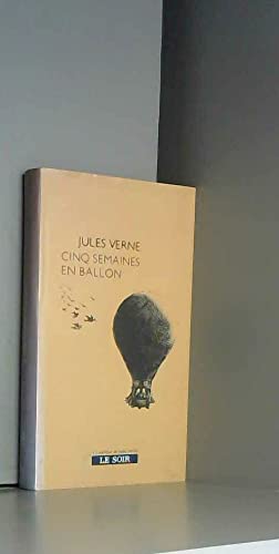 cinq semaines en ballon (le soir) (voyage de decouverte en afrique par trois anglais) Books